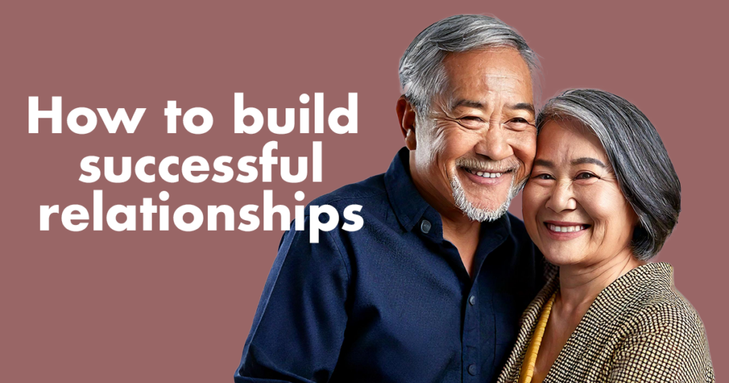 Relationship Success How to build successful relationships ⋆ mindblown psychology