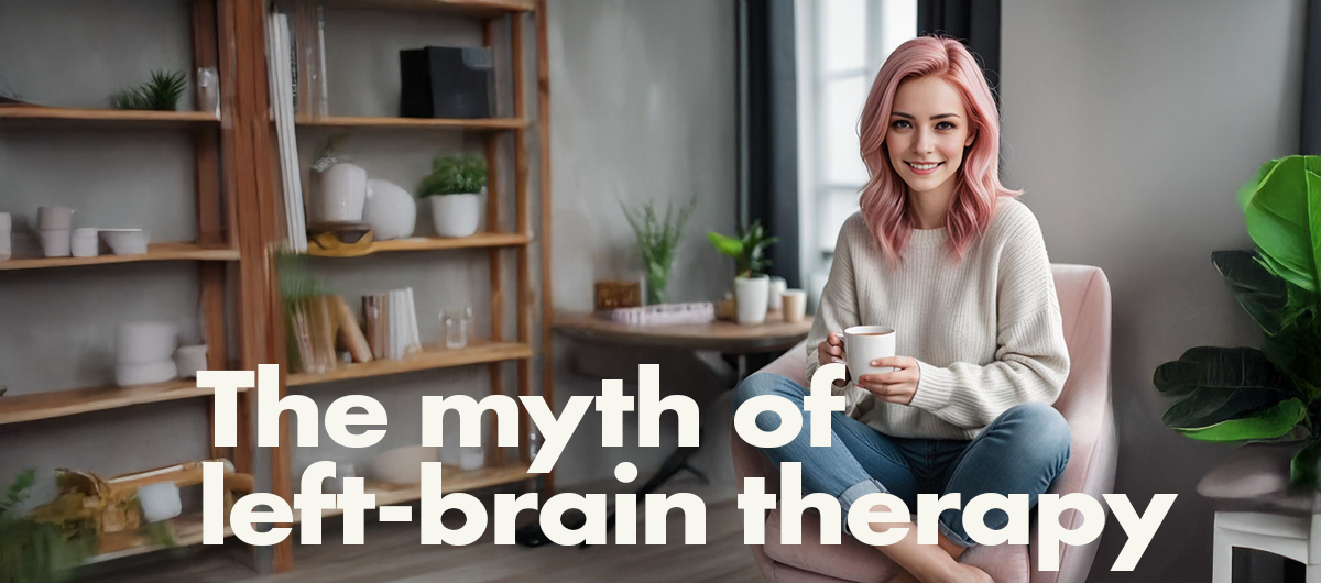 Left-Brain Therapy Myth