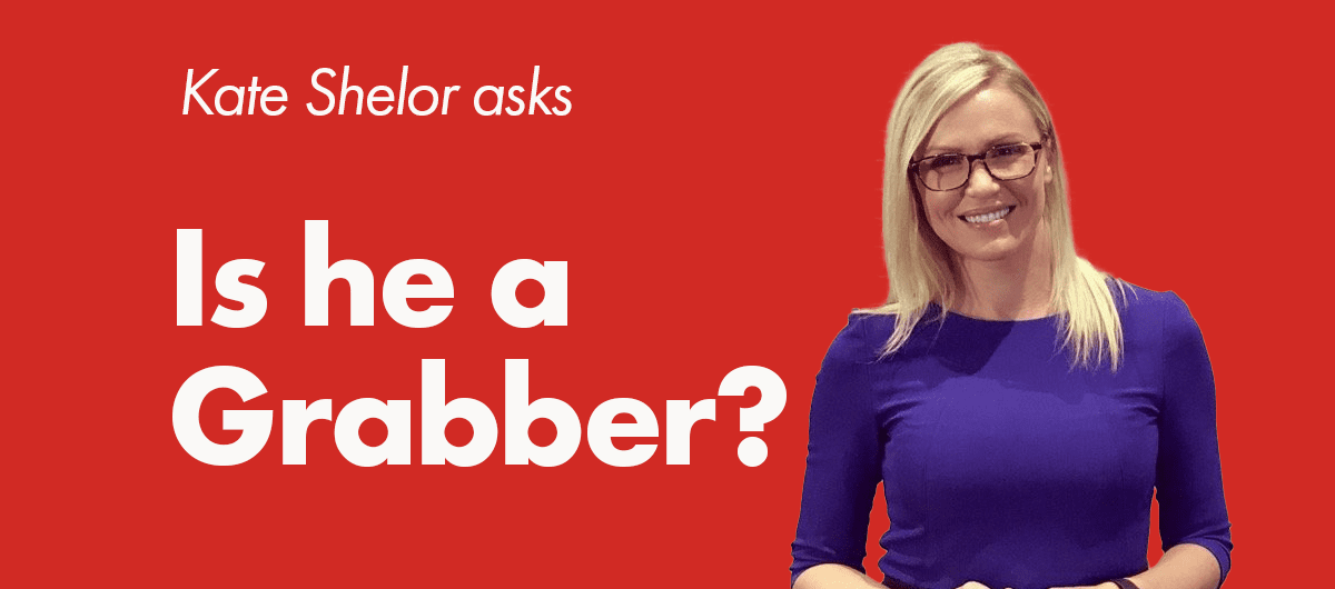 Why he’s always grabbing my b**bs