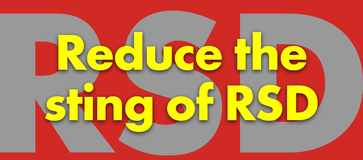 How to reduce the impact of Rejection Sensitivity Dysphoria