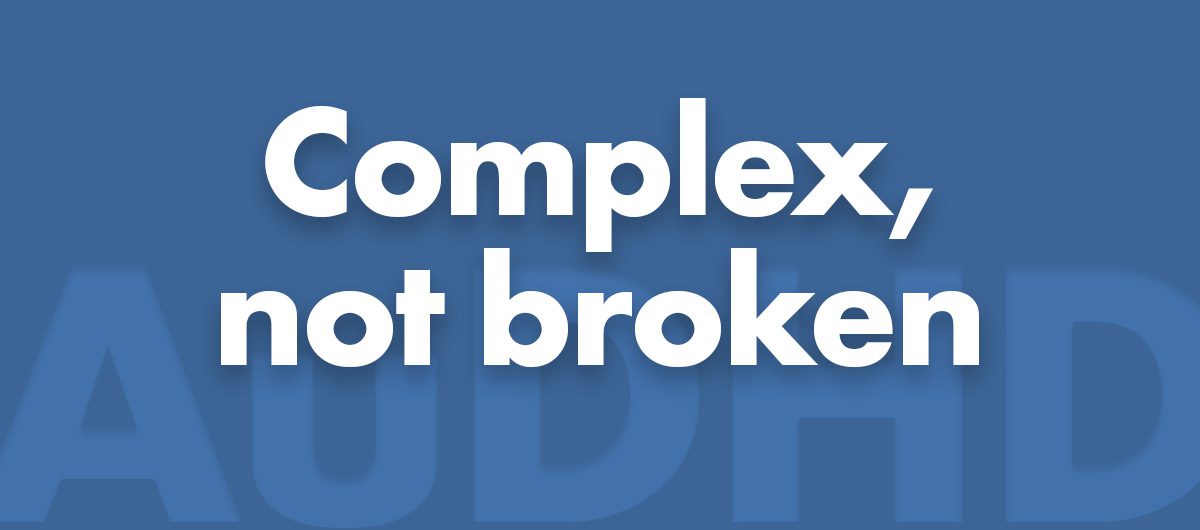 AuDHD isn’t two conditions, it’s one complex reality
