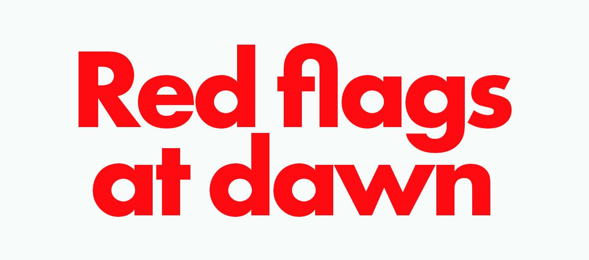 Red flags at dawn