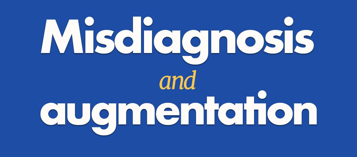 Misdiagnosis nearly killed me